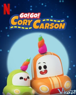 Tiến Lên Nào Xe Nhỏ! Phần 3 - Go! Go! Cory Carson Season 3
