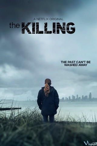 Vụ Giết Người Phần 4 - The Killing Season 4