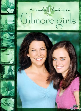 Cô Gái Nhà Gilmore Phần 4 - Gilmore Girls Season 4