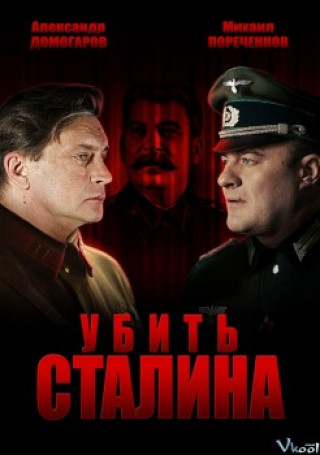 Ám Sát Stalin - Ubit Stalina