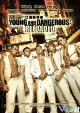 Người Trong Giang Hồ: Trật Tự Mới - Young And Dangerous: Reloaded