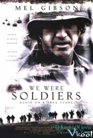 Chúng Tôi Từng Là Lính - We Were Soldiers