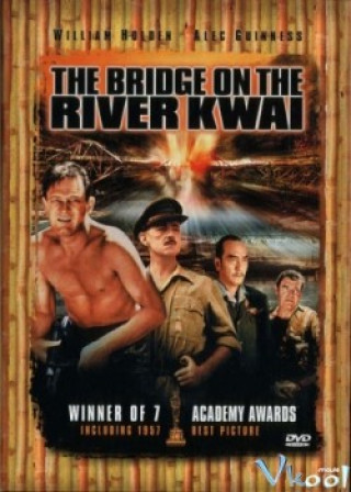 Cầu Sông Kwai - The Bridge On The River Kwai
