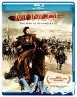 Đế Chế Mông Cổ - Mongol: The Rise Of Genghis Khan