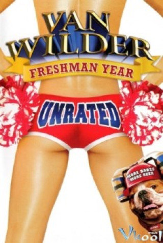 Tuổi Trẻ Tài Cao 3: Năm Mới - Van Wilder 3: Freshman Year